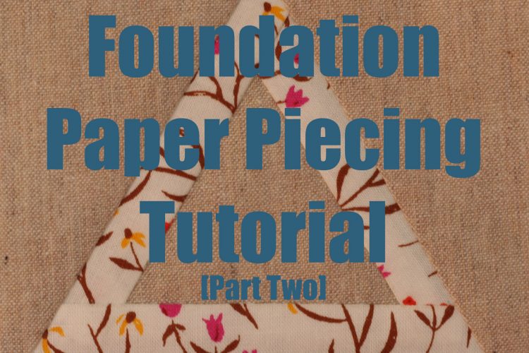 No Ripping Foundation Paper Piecing by wooden spoon quilts
